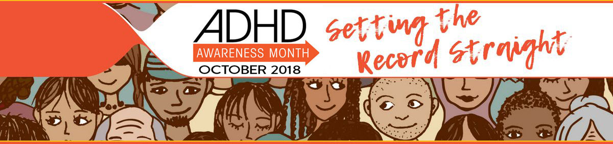 Octobers Adhd Awareness Month – Setting The Record Straight – Focus